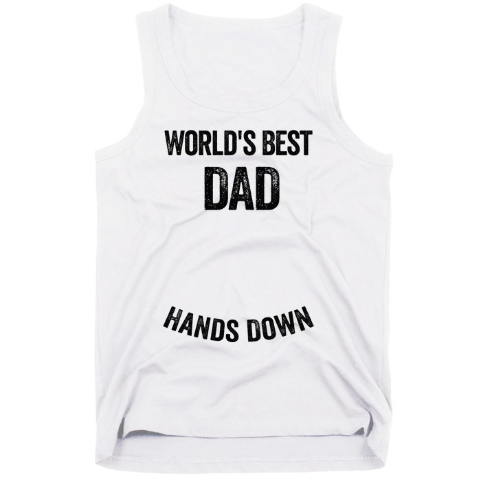 Worlds Best Dad Hands Down Make A Handprint Tank Top