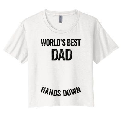Worlds Best Dad Hands Down Make A Handprint Crop Top