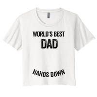 Worlds Best Dad Hands Down Make A Handprint Crop Top