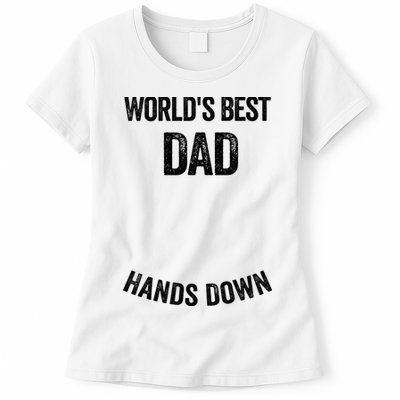 Worlds Best Dad Hands Down Make A Handprint Womens T-Shirt