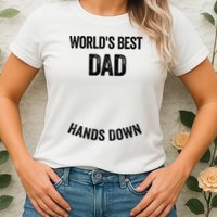 Worlds Best Dad Hands Down Make A Handprint Womens T-Shirt