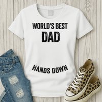 Worlds Best Dad Hands Down Make A Handprint Womens T-Shirt