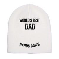 Worlds Best Dad Hands Down Make A Handprint Short Acrylic Beanie