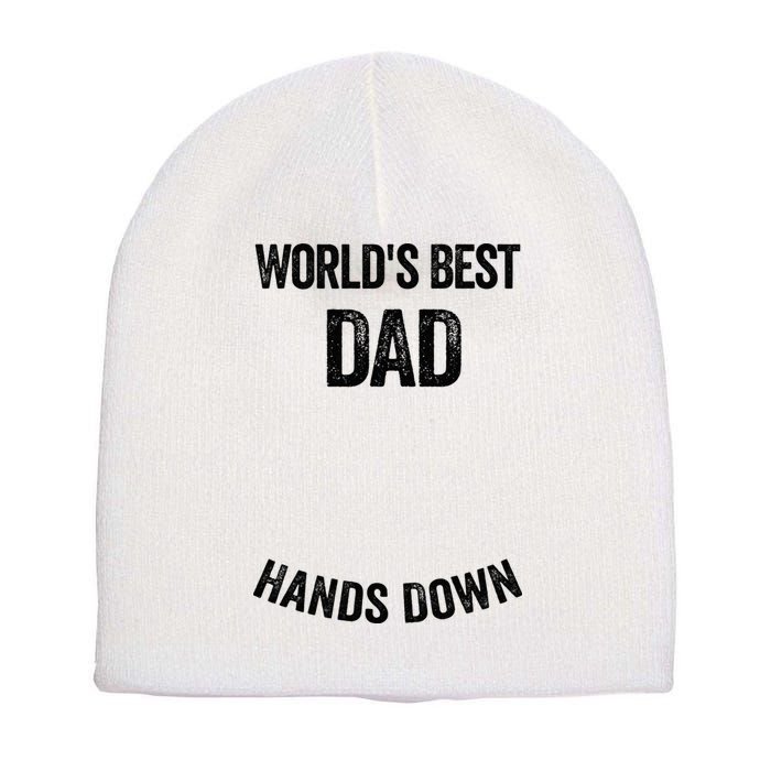Worlds Best Dad Hands Down Make A Handprint Short Acrylic Beanie