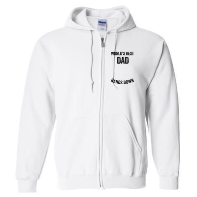 Worlds Best Dad Hands Down Make A Handprint Full Zip Hoodie