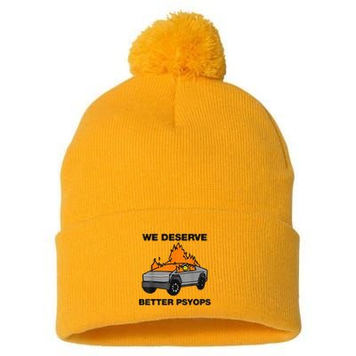 We Better Deserve Better Psyops Funny Pom Pom 12in Knit Beanie