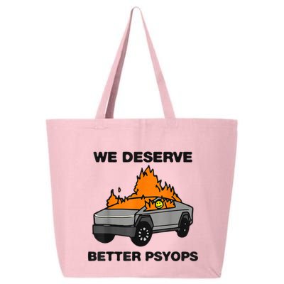 We Better Deserve Better Psyops Funny 25L Jumbo Tote