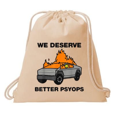 We Better Deserve Better Psyops Funny Drawstring Bag