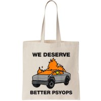 We Better Deserve Better Psyops Funny Bag
