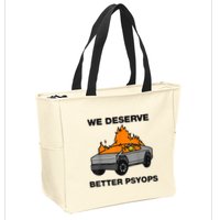 We Better Deserve Better Psyops Funny Zip Tote Bag
