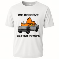 We Better Deserve Better Psyops Funny Performance Shirt