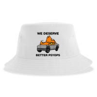 We Better Deserve Better Psyops Funny Sustainable Bucket Hat
