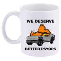 We Better Deserve Better Psyops Funny 11oz C Handle Ceramic Mug