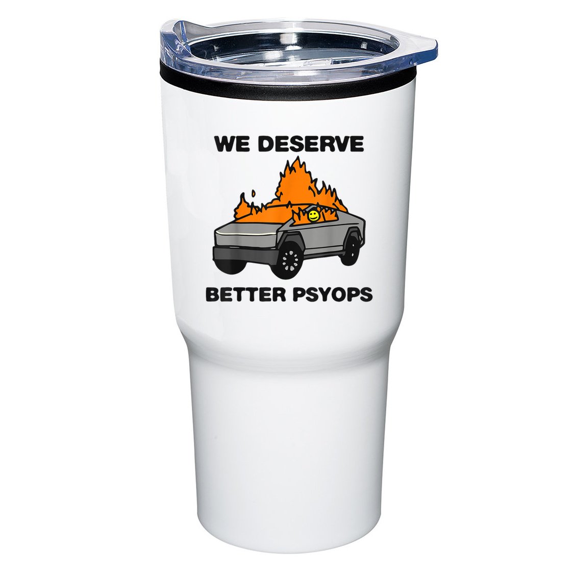 We Better Deserve Better Psyops Funny Tumbler