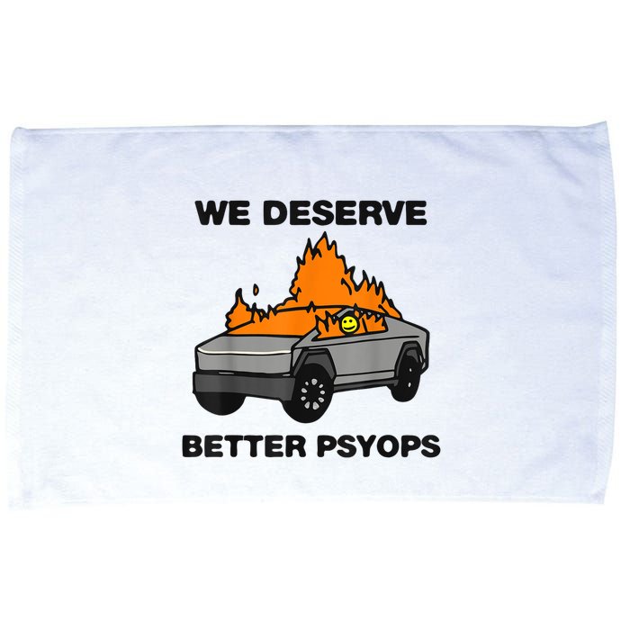 We Better Deserve Better Psyops Funny Microfiber Hand Towel
