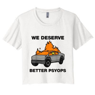 We Better Deserve Better Psyops Funny Crop Top