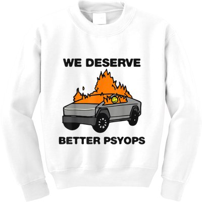 We Better Deserve Better Psyops Funny Kids Sweatshirt