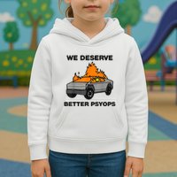 We Better Deserve Better Psyops Funny Kids Hoodie