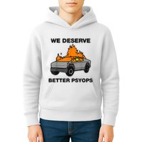 We Better Deserve Better Psyops Funny Kids Hoodie