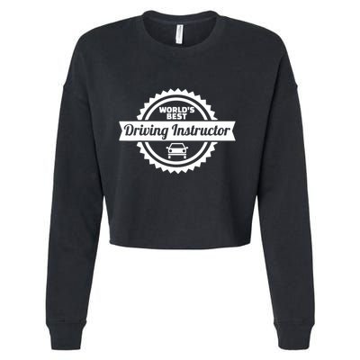 Worlds Best Driving Instructor Cropped Pullover Crew