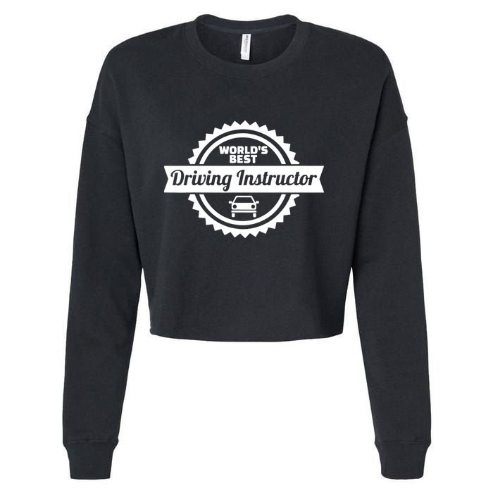 Worlds Best Driving Instructor Cropped Pullover Crew