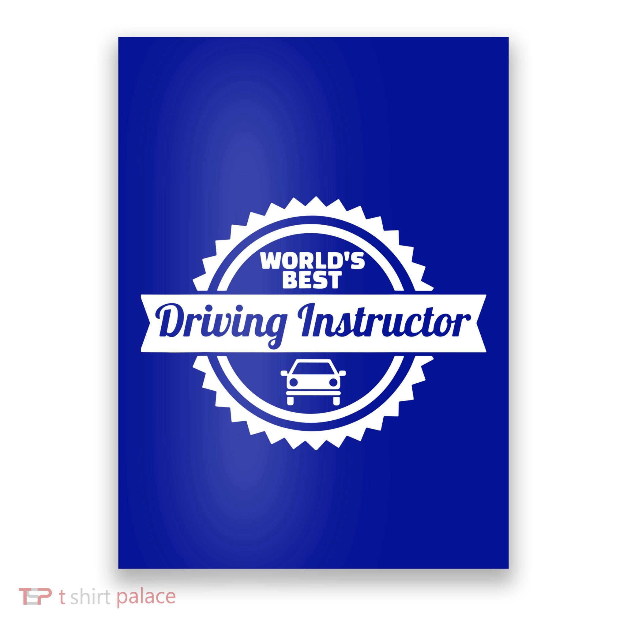 Worlds Best Driving Instructor Poster