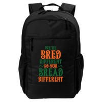 Were Bred Different So Our Bread Different Backpack