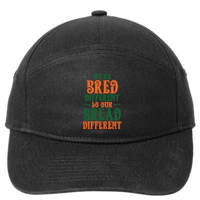 Were Bred Different So Our Bread Different 7-Panel Snapback Hat