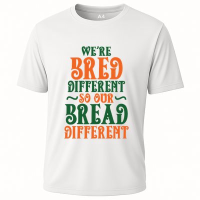 Were Bred Different So Our Bread Different Performance Shirt