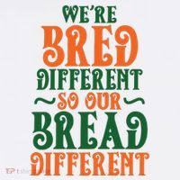 Were Bred Different So Our Bread Different Hoodie
