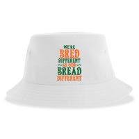 Were Bred Different So Our Bread Different Sustainable Bucket Hat