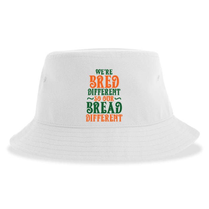 Were Bred Different So Our Bread Different Sustainable Bucket Hat