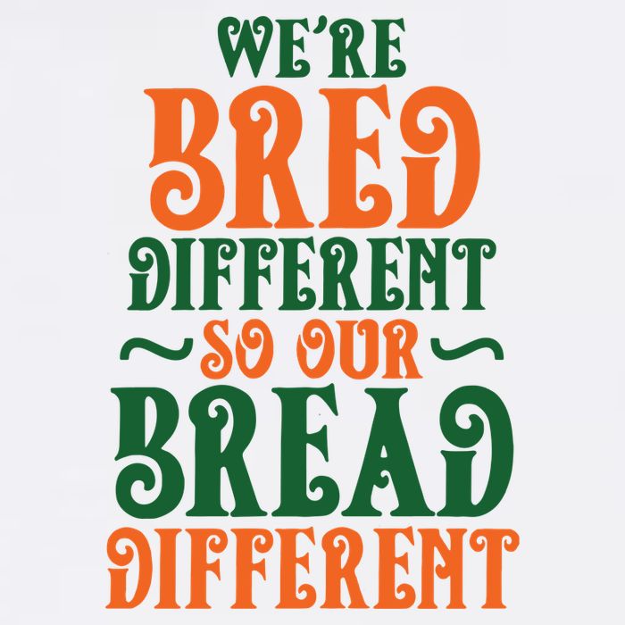 Were Bred Different So Our Bread Different Sustainable Bucket Hat