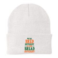 Were Bred Different So Our Bread Different Beanie