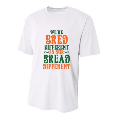 Were Bred Different So Our Bread Different Youth Performance Sprint T-Shirt