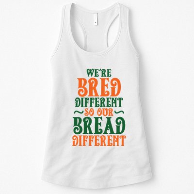 Were Bred Different So Our Bread Different Womens Tank Top