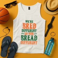 Were Bred Different So Our Bread Different Tank Top