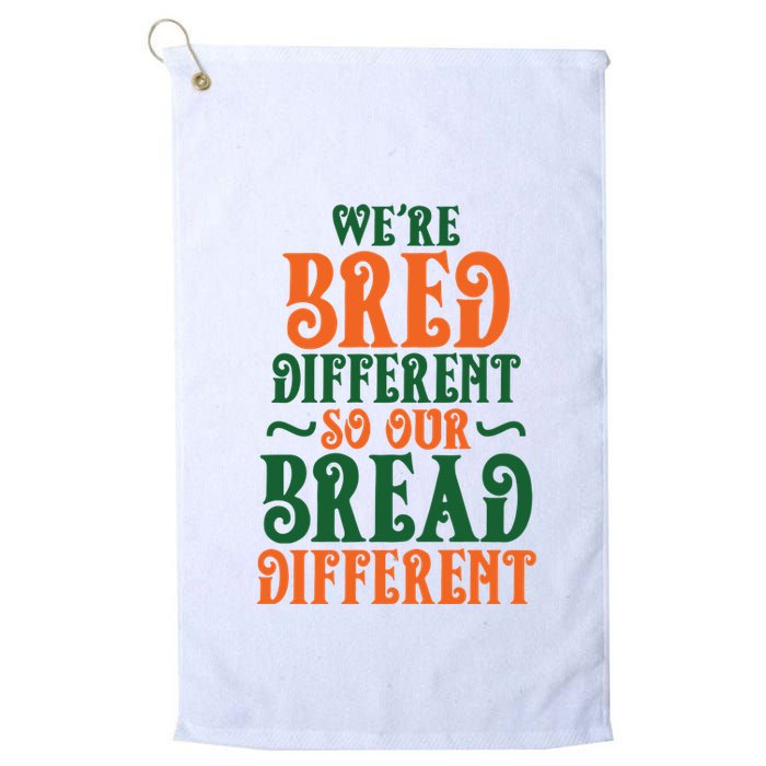 Were Bred Different So Our Bread Different Golf Towel