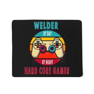 Welder By Day By Night Hard Core Gamer Gaming Gift Mousepad