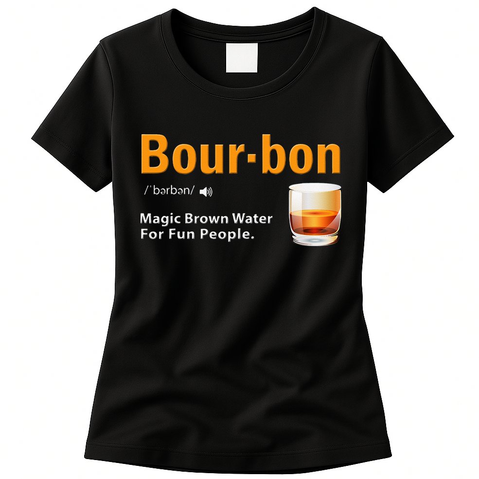 Whiskey Bourbon Definition Magic Brown Water Kentucky Womens T-Shirt