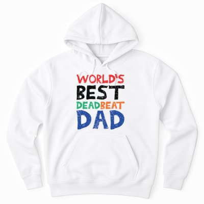 World’s Best Dead Beat Dad Hoodie