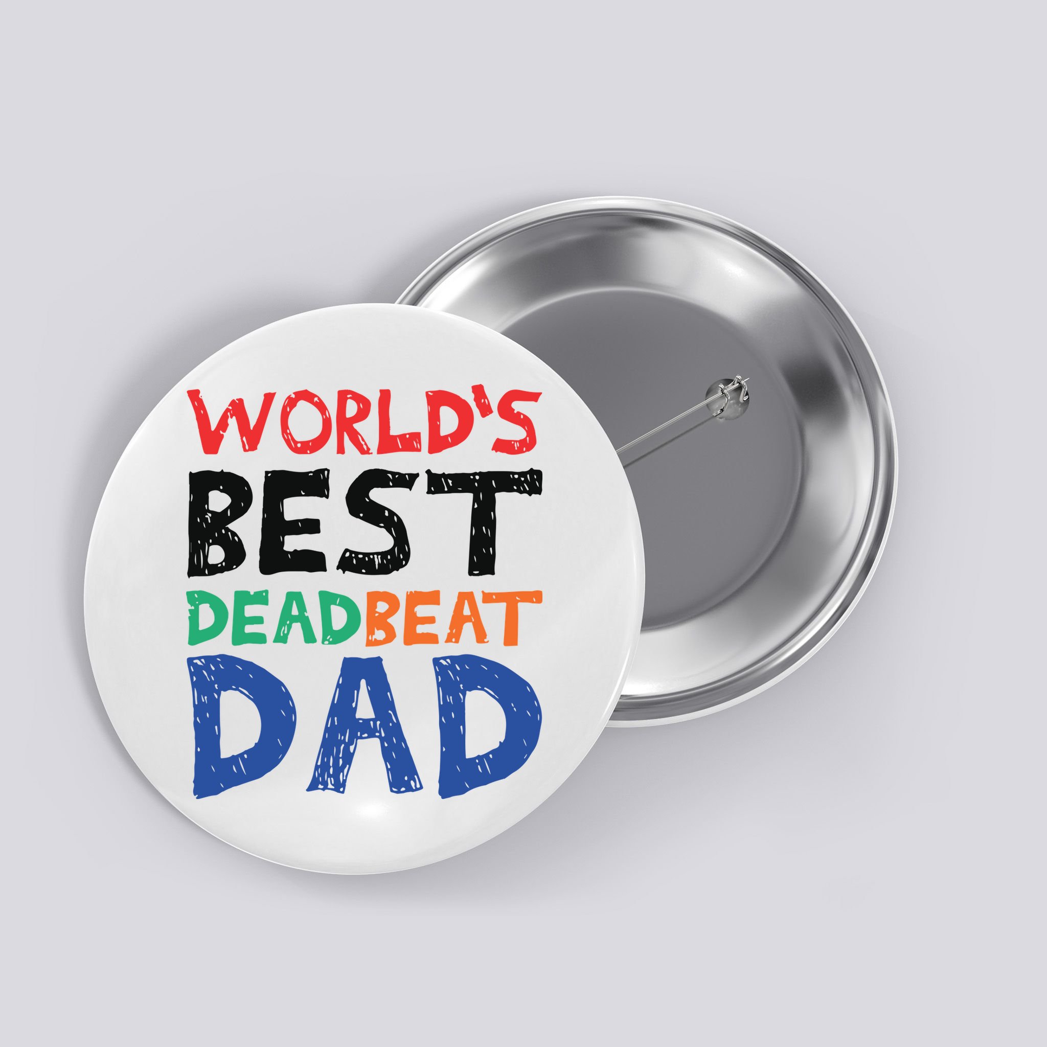 World’s Best Dead Beat Dad Button