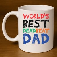 World’s Best Dead Beat Dad 11oz C Handle Ceramic Mug