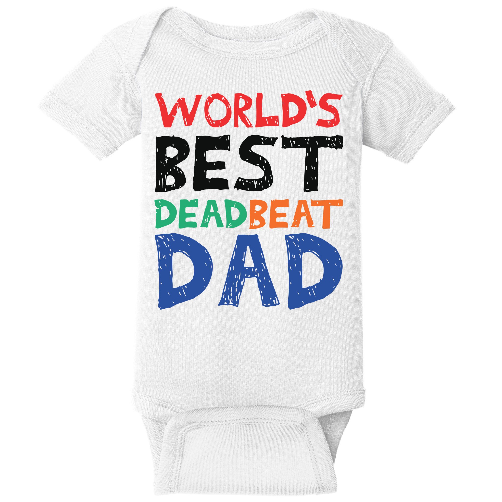 World’s Best Dead Beat Dad Baby Bodysuit