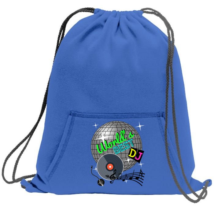 World's Best Dj Ever Rave Disco Dance Party Funny Music Gift Meaningful Gift Sweatshirt Cinch Pack Bag