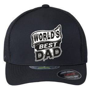 World's Best Dad Funny Fathers Dad Gift Flexfit Unipanel Trucker Cap