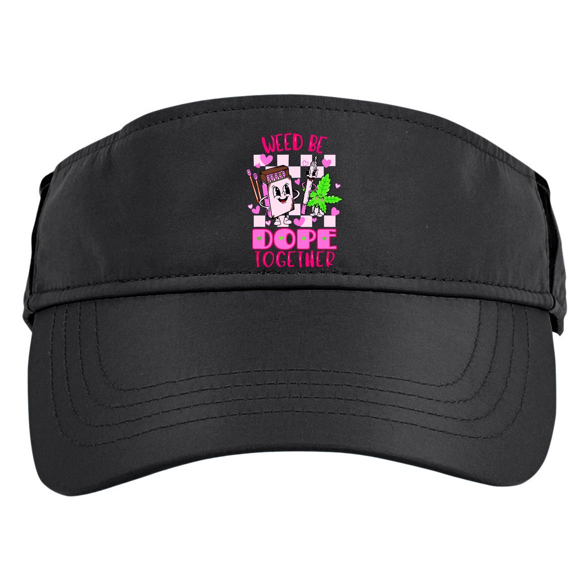 Weed Be Dope Together Valentines Day 420 Marijuana Adult Drive Performance Visor