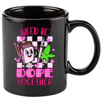 Weed Be Dope Together Valentines Day 420 Marijuana 11oz C Handle Ceramic Mug
