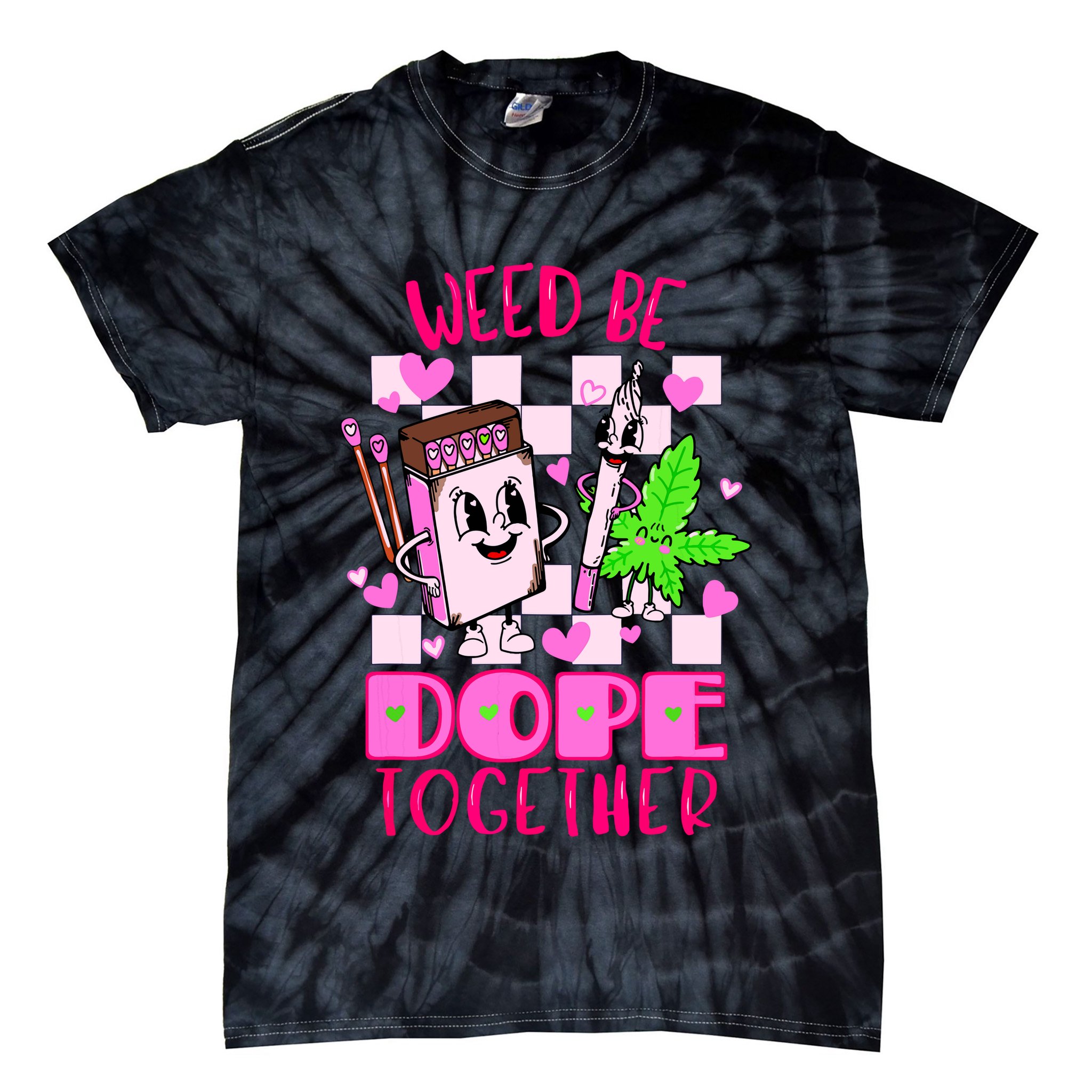 Weed Be Dope Together Valentines Day 420 Marijuana Tie-Dye T-Shirt