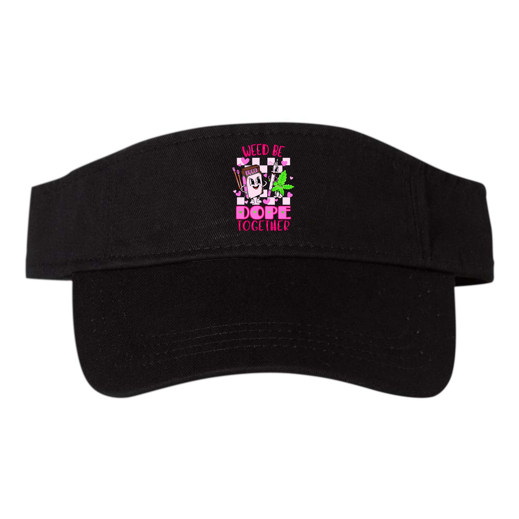Weed Be Dope Together Valentines Day 420 Marijuana Visor
